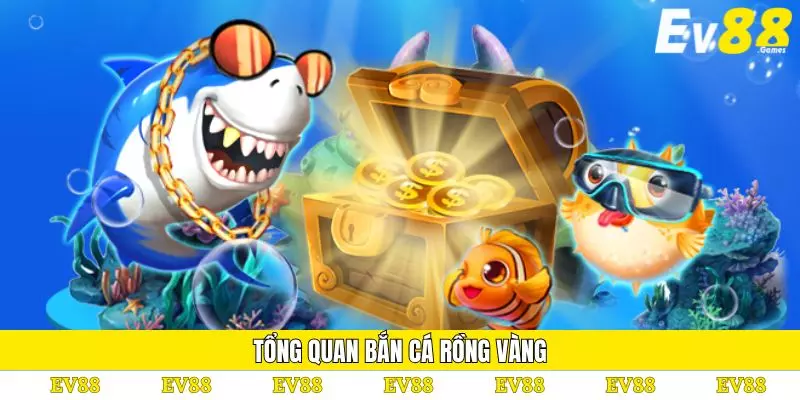 Bắn Cá Rồng Vàng – Trải Nghiệm Săn Thưởng Hấp Dẫn 2 Tổng quan bắn cá rồng vàng