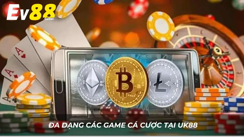 Cổng Game Uk88 - Điểm Đến Cá Cược Siêu Hot Hiện Nay 4 Đa dạng các game cá cược tại UK88