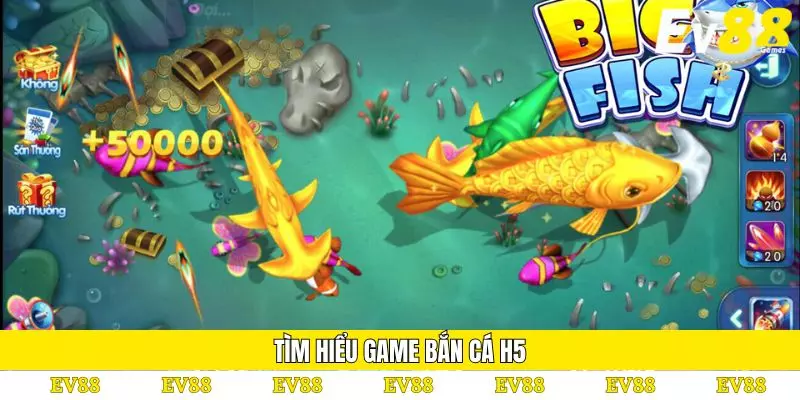 Game Bắn Cá H5 – Khám Phá Ngay Đại Dương Huyền Bí 2 Tìm hiểu game bắn cá H5