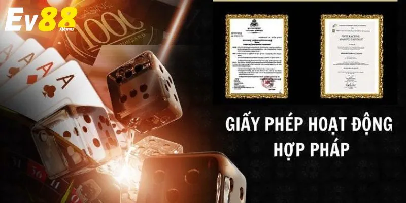 giấy tờ cấp phép hoạt động của nhà cái ev88