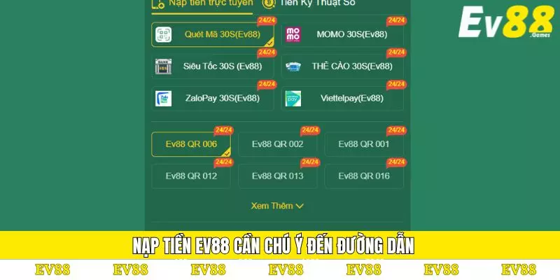 Nạp Tiền EV88 - Chi Tiết Đầy Đủ Từ Cơ Bản Đến Nâng Cao 2 Nạp tiền Ev88 cần chú ý đến đường dẫn