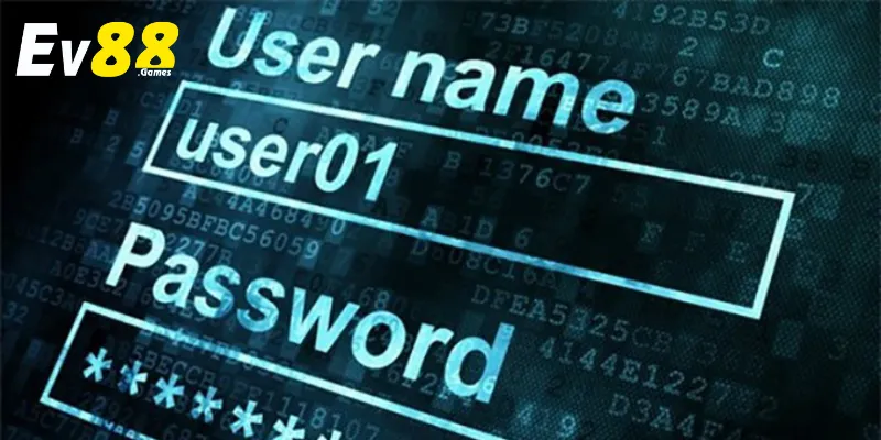 Thông Tin Người Chơi Tại EV88 Có Được Bảo Mật Không? 3 Người chơi hãy lưu ý về password của tài khoản để tăng sự bảo mật