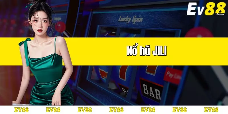 nổ hũ jili tại ev88