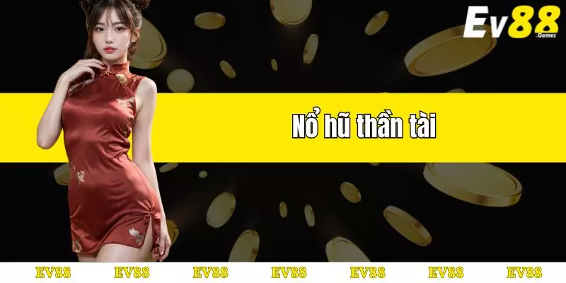 Nổ Hũ Thần Tài