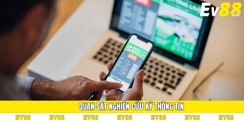 Soi Kèo Bóng Đá EV88 Phổ Biến Bạn Không Nên Bỏ Qua 4 Quan sát nghiên cứu kỹ thông tin
