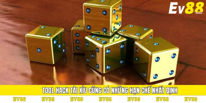 Tool Hack Tài Xỉu - Công Cụ Được Hội Viên EV88 Săn Lùng 4 Tool hack tài xỉu cũng có những hạn chế nhất định