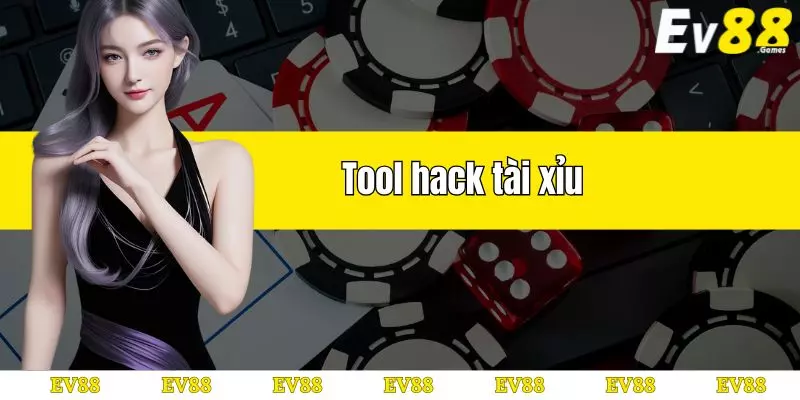 tool hack tài xỉu là gì